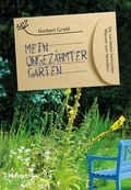 Cover: Mein ungez&auml;hmter Garten - Haupt Verlag