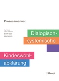 Cover: Prozessmanual. Dialogisch-systemische Kindeswohlabkl&auml;rung - Haupt Verlag
