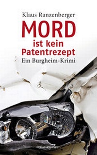 Abbildung von: Mord ist kein Patentrezept - Verlag Anton Pustet Salzburg