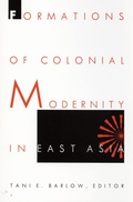 Cover: Formations of Colonial Modernity in East Asia - Duke University Press