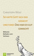 Cover: So hatte Gott sich das gedacht und fand: Das hab ich gut gemacht! - Neukirchener Verlag