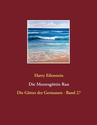 Abbildung von: Die Meeresgöttin Ran - BoD - Books on Demand