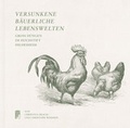 Cover: Versunkene b&auml;uerliche Lebenswelten - Gerstenberg