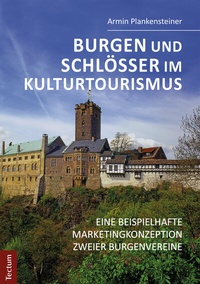 Abbildung von: Burgen und Schlösser im Kulturtourismus - Tectum Wissenschaftsverlag