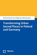 Cover: Transforming Urban Sacred Places in Poland and Germany - Nomos