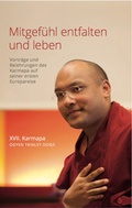 Cover: Mitgef&uuml;hl entfalten und leben - Karma Kagy&uuml; Gemeinschaft Deutschland