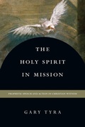 Cover: The Holy Spirit in Mission - Prophetic Speech and Action in Christian Witness - Inter-Varsity Press,US