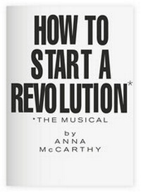 Enlarge image Cover: How To Start A Revolution - The Musical - Edition Taube