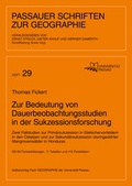 Cover: Zur Bedeutung von Dauerbeobachtungsstudien in der Sukzessionsforschung - Universit&auml;t Passau Lehrstuhl f. Anthropogeographie