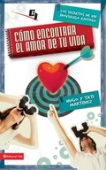 Cover: C&oacute;mo encontrar el amor de tu vida - Vida