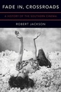 Cover: Fade In, Crossroads - Oxford University Press Inc