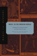 Cover: Magic in the Modern World - Pennsylvania State University Press
