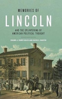 Abbildung von: Memories of Lincoln and the Splintering of American Political Thought - Pennsylvania State University Press