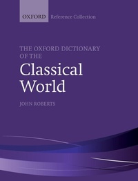 Enlarge image Cover: The Oxford Dictionary of the Classical World - Oxford University Press