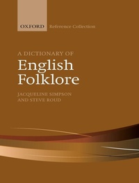 Enlarge image Cover: A Dictionary of English Folklore - Oxford University Press