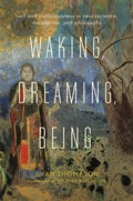 Cover: Waking, Dreaming, Being - Columbia University Press