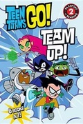 Cover: Teen Titans Go! (Tm): Team Up! - Little, Brown & Company