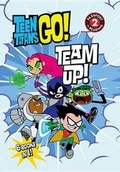 Cover: Teen Titans Go! (Tm): Team Up! - Little, Brown & Company