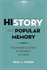 Bild vergrößern Bild: History and Popular Memory - Columbia University Press