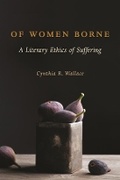 Cover: Of Women Borne - Columbia University Press