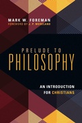 Cover: Prelude to Philosophy - An Introduction for Christians - Inter-Varsity Press,US