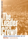 Cover: The Leader and the Crowd - University of Georgia Press