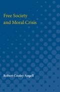 Cover: Free Society and Moral Crisis - The University of Michigan Press