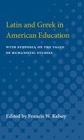 Cover: Latin and Greek in American Education - The University of Michigan Press