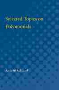 Enlarge image Cover: Selected Topics on Polynomials - The University of Michigan Press