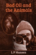 Cover: Bad Oil and the Animals - Onepoto Press