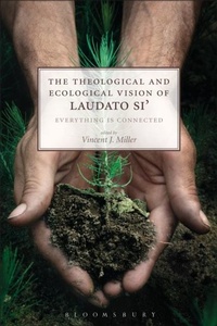 Abbildung von: The Theological and Ecological Vision of Laudato Si' - T.& T.Clark Ltd