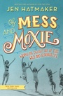 Cover: Of Mess and Moxie - Thomas Nelson Publishers