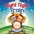 Cover: Night Night, Train - Tommy Nelson