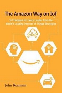 Enlarge image Cover: The Amazon Way on Iot - John E. Rossman