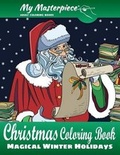 Cover: My Masterpiece Adult Coloring Books - Christmas Coloring Book - Cornertrade Publishing