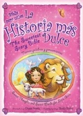 Cover: La historia mas dulce / The Sweetest Story Bible - Vida