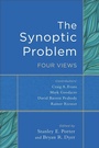 Cover: The Synoptic Problem - Four Views - Baker Academic, Div of Baker Publishing Group