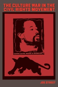 Enlarge image Cover: The Culture War in the Civil Rights Movement - University Press of Florida