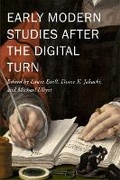 Cover: Early Modern Studies after the Digital Turn: Volume 6 - Arizona Center for Medieval & Renaissance Studies,US
