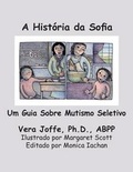 Cover: A Historia Da Sofia - Vera Joffe PH.D. Pa