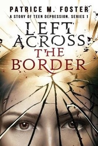 Enlarge image Cover: Left Across the Border - Patricemfoster.com