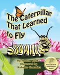 Cover: The Caterpillar That Learned to Fly - Sharon Clark