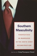 Cover: Southern Masculinity - University of Georgia Press