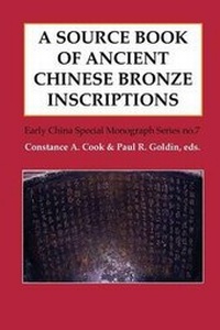 Enlarge image Cover: A Source Book of Ancient Chinese Bronze Inscriptions - Society for the Study of Early China