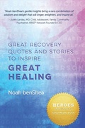 Cover: Great Recovery Quotes and Stories to Inspire Great Healing - Central Recovery Press