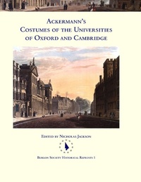 Abbildung von: Ackermann's Costumes of the Universities of Oxford and Cambridge - Burgon Society