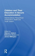 Cover: Children and Their Education in Secure Accommodation - Routledge