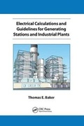 Cover: Electrical Calculations and Guidelines for Generating Station and Industrial Plants - CRC Press