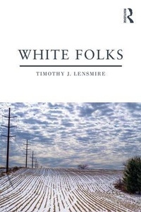 Enlarge image Cover: White Folks - Routledge