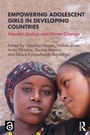 Cover: Empowering Adolescent Girls in Developing Countries - Routledge